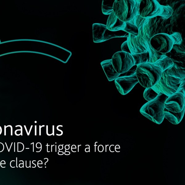 FORCE MAJEURE: A PROVISION FOR UNCERTAINITY,&nbsp;CERTAINLY